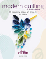 Book cover for Modern Quilling: 20 Beautiful Paper Art Projects to Make