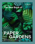 Book cover for Kew Book of Paper Gardens: 50 Botanical Paper Projects to Make