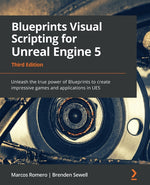 Book cover for Blueprints Visual Scripting for Unreal Engine 5: Unleash the true power of Blueprints to create impressive games and applications in UE5
