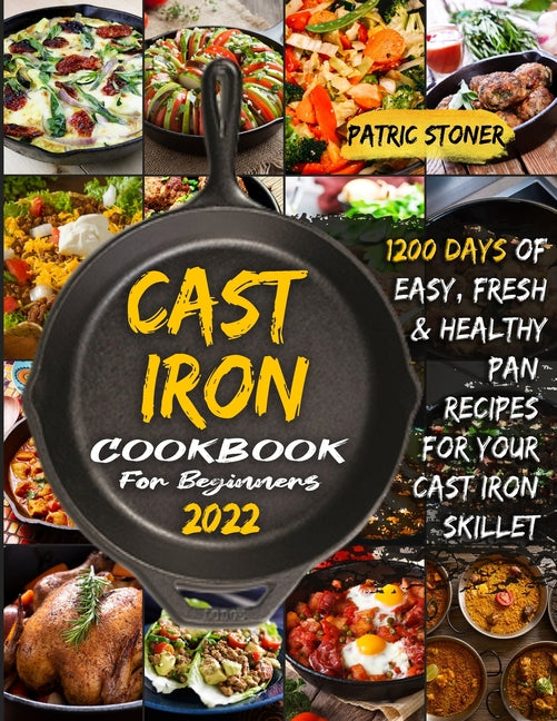 Book cover for CАst Iron Cookbook for BЕginnЕrs 2022