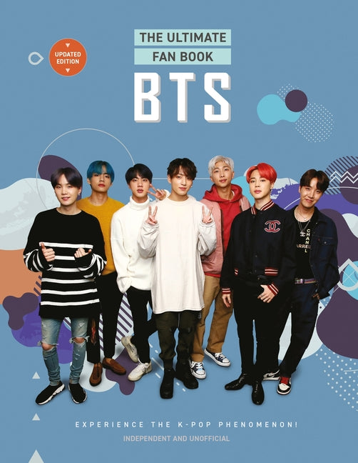 Book cover for Bts - The Ultimate Fan Book: Experience the K-Pop Phenomenon!