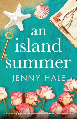 Book cover for An Island Summer: An absolutely gripping, emotional and heartwarming summer romance