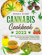 Book cover for Cannabis Cookbook 2022: More than 100 Easy and Tasty Marijuana Reci-pes, from Savory Main Dishes, to Delicious Sweet Infused, and so much more