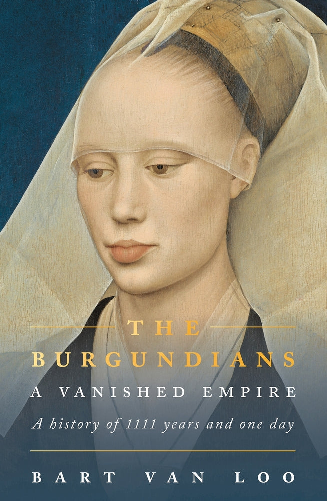 Book cover for The Burgundians: A Vanished Empire
