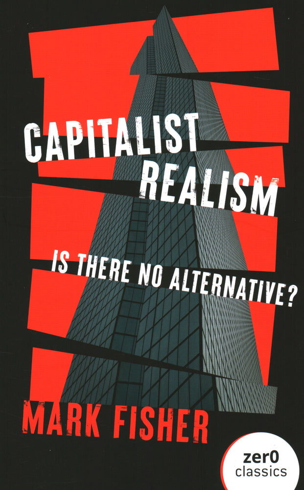 Book cover for Capitalist Realism: Is There No Alternative?