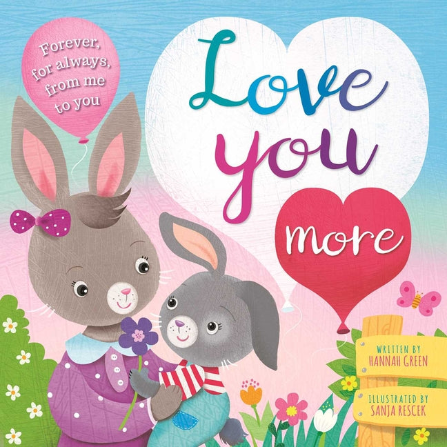 Book cover for Love You More: Padded Board Book