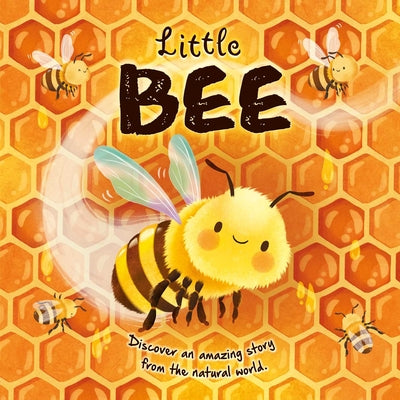 Book cover for Nature Stories: Little Bee-Discover an Amazing Story from the Natural World: Padded Board Book