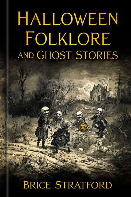 Book cover for Halloween Folklore and Ghost Stories