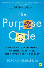Book cover for Purpose Code: How to Unlock Meaning, Maximize Happiness, and Leave a Lasting Legacy