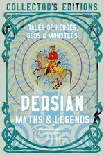Book cover for Persian Myths & Legends: Tales of Heroes, Gods & Monsters