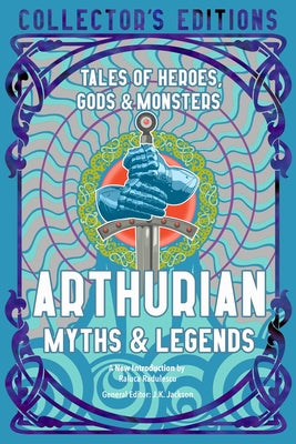 Book cover for Arthurian Myths & Legends: Tales of Heroes, Gods & Monsters