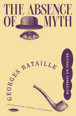 Book cover for Absence of Myth: Writings on Surrealism