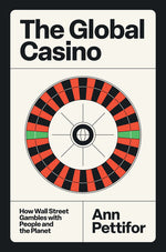Book cover for Global Casino: How Wall Street Gambles with People and the Planet