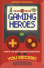 Book cover for Head to Head: Gaming Heroes: Who's the Best Gaming Character?