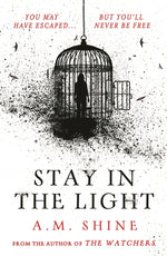 Book cover for Stay in the Light: The Chilling Sequel to Hit Horror Novel the Watchers