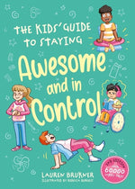 Book cover for Kids' Guide to Staying Awesome and in Control, 2nd Edition