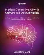 Book cover for Modern Generative AI with ChatGPT and OpenAI Models: Leverage the capabilities of OpenAI's LLM for productivity and innovation with GPT3 and GPT4