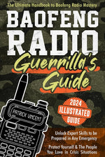 Book cover for Baofeng Radio Survival Guide: The Ultimate Guerrilla's Handbook to Baofeng Radio Mastery to Safeguard Yourself and The People You Love in Crisis Situa