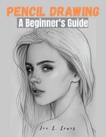 Book cover for Pencil Drawing: A Beginner's Guide