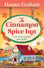 Book cover for Cinnamon Spice Inn: A totally addictive, heart-warming and cozy small-town romance