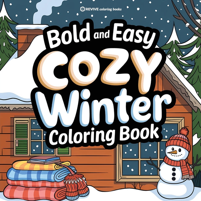 Book cover for Bold & Easy Cozy Winter Coloring Book: Warm & Relaxing Stress Relief Coloring