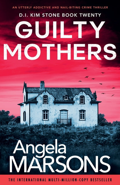 Book cover for Guilty Mothers: An utterly addictive and nail-biting crime thriller