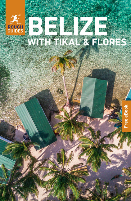 Book cover for Rough Guides Belize with Tikal and Flores: Travel Guide with eBook