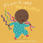 Book cover for Fè Yon Ti Sote!/Hop a Little!