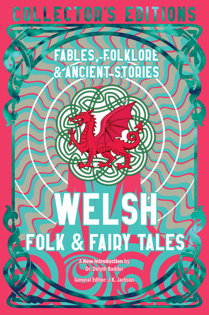 Book cover for Welsh Folk & Fairy Tales: Fables, Folklore & Ancient Stories