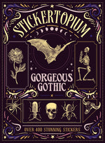 Book cover for Stickertopium: Gorgeous Gothic: Over 400 Stunning Stickers