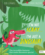 Book cover for I'm Not Scary . . . I'm Just a Dinosaur