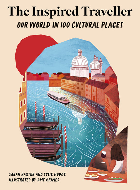 Book cover for Inspired Traveller: Our World in 100 Cultural Places