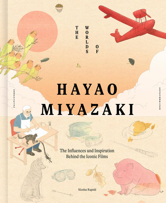 Book cover for Worlds of Hayao Miyazaki: The Influences and Inspiration Behind the Iconic Films