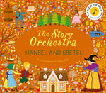 Book cover for Story Orchestra: Hansel and Gretel: Press the Note to Hear Humperdinck's Music
