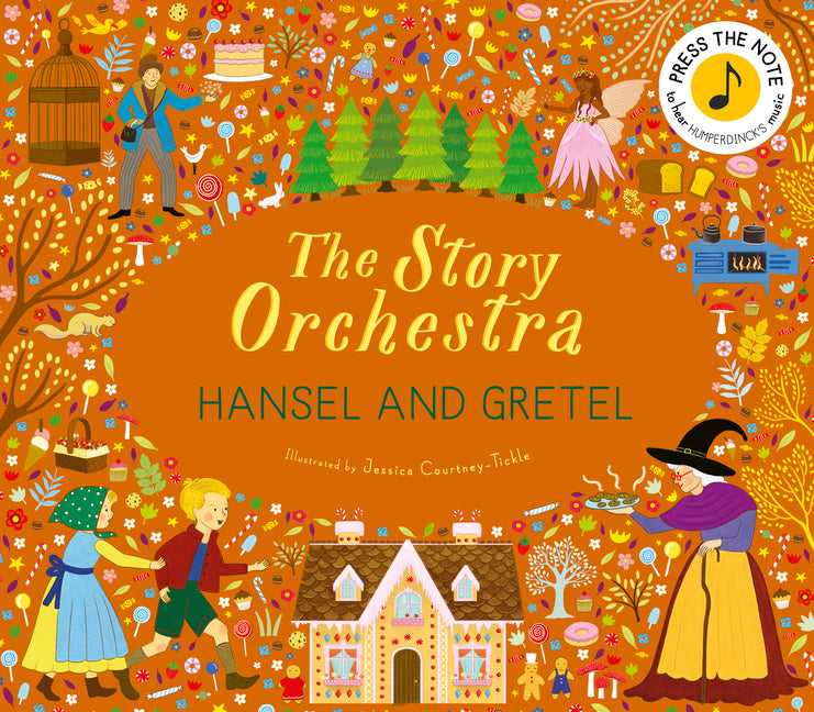 Book cover for Story Orchestra: Hansel and Gretel: Press the Note to Hear Humperdinck's Music