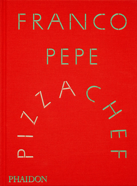 Book cover for Franco Pepe: Pizza Chef