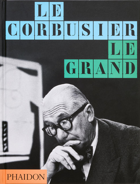Book cover for Le Corbusier: Le Grand