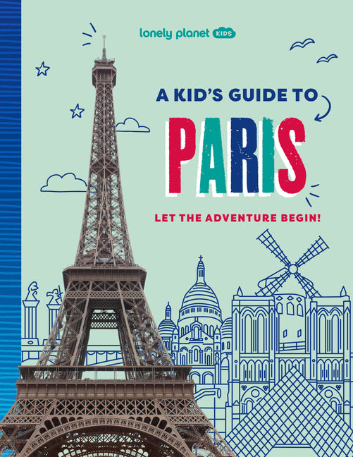 Book cover for Lonely Planet Kids a Kid's Guide to Paris