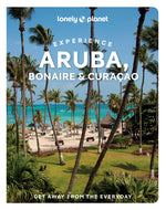 Book cover for Lonely Planet Experience Aruba, Bonaire & Curaçao: Includes Bonaire & Curaçao