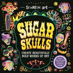 Book cover for Scratch Art: Sugar Skulls-Adult Scratch Art Activity Book: Create Gorgeous Día de Los Muertos Inspired Artwork