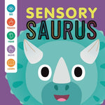Book cover for Sensory 'Saurus: An Interactive Touch & Feel Book for Babies