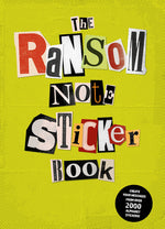Book cover for The Ransom Note Sticker Book: Thousands of Letters for Your Anonymous Messages