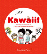 Book cover for Kawaii!: Your Step-By-Step Guide to Cute Japanese Drawing