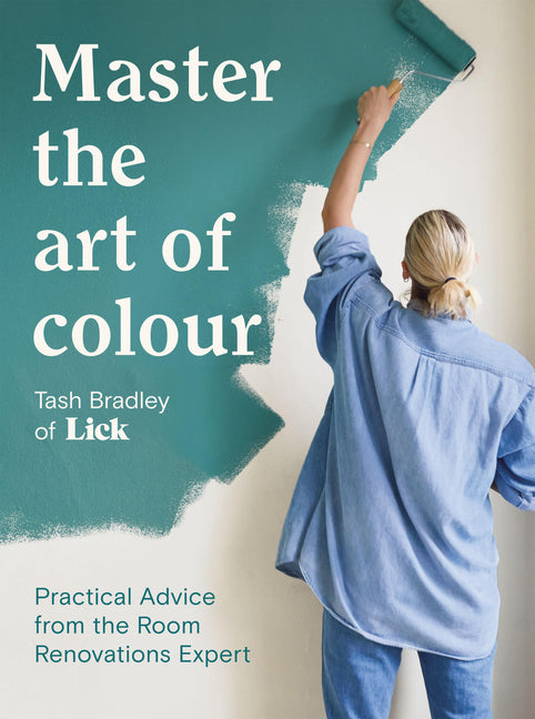 Book cover for Master the Art of Colour: Practical Advice from the Room Renovations Expert