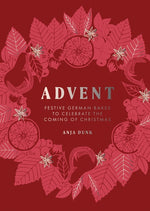 Book cover for Advent: Festive German Bakes to Celebrate the Coming of Christmas