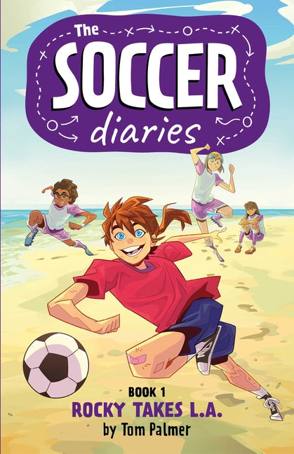 Book cover for The Soccer Diaries Book 1: Rocky Takes L.A.