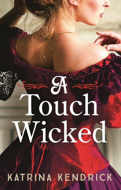 Book cover for Touch Wicked: A Brand-New for 2024 Steamy and Spicy Historical Romance Novel