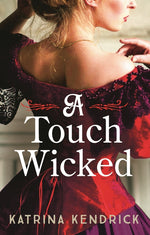 Book cover for Touch Wicked: A Brand-New for 2024 Steamy and Spicy Historical Romance Novel