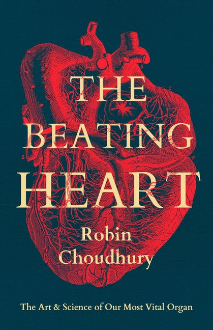 Book cover for Beating Heart: The Art and Science of Our Most Vital Organ