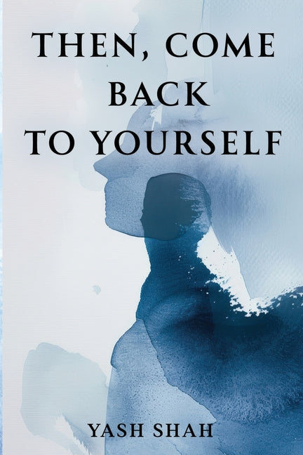 Book cover for Then, Come Back To Yourself